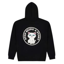 STOP BEING A PUSSY HOODIE BLACK 